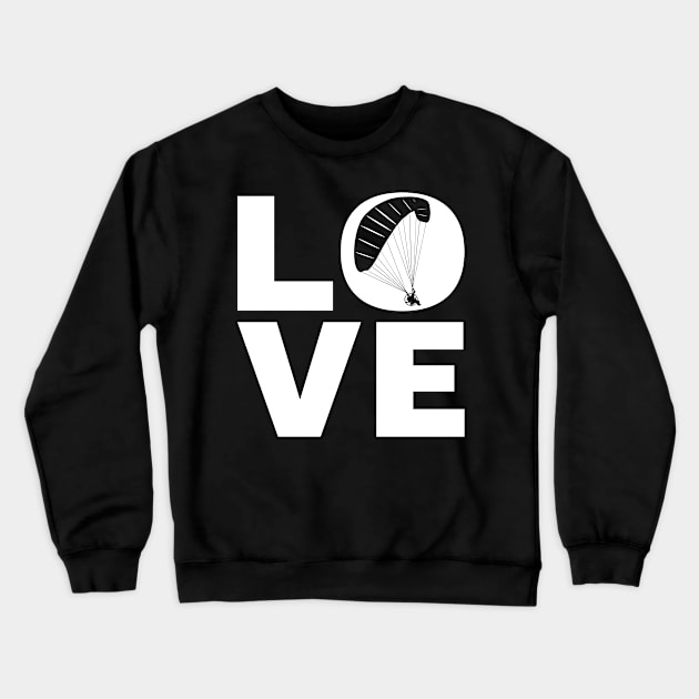 Love Paragliding Gift For Paragliders Crewneck Sweatshirt by OceanRadar